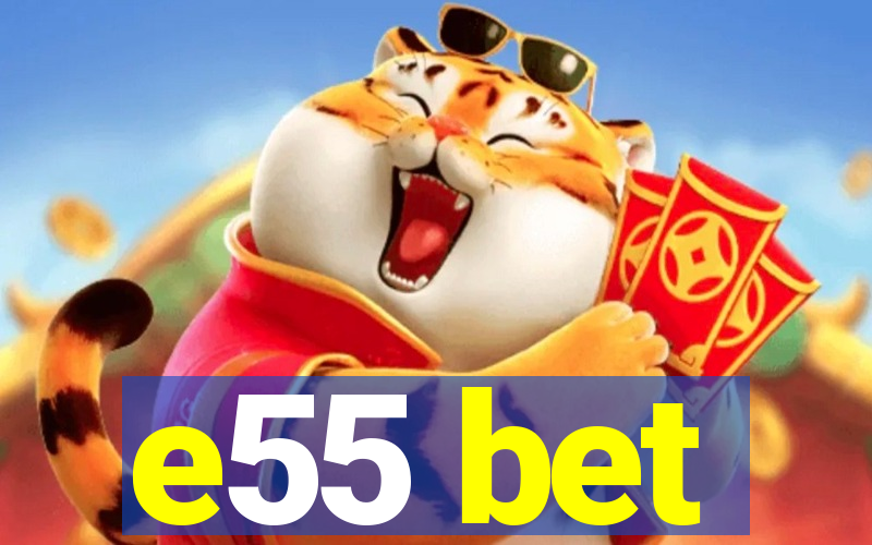 e55 bet